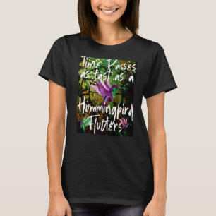 Camiseta El tiempo pasa rápido Hummingbird Flutters Watch H