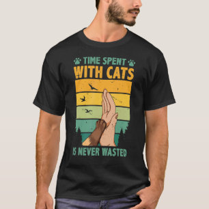 Camiseta El Tiempo Pasado Con Gatos Nunca Se Desperdicia An