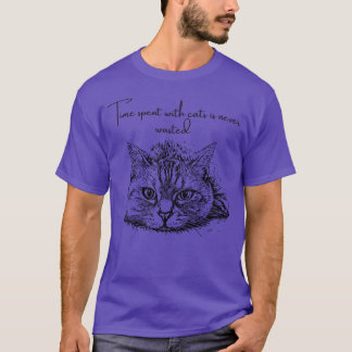 Camiseta El tiempo que pasa con los gatos nunca se desperdi