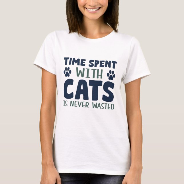 Camiseta El Tiempo Que Pasa Con Los Gatos Nunca Se Desperdi (Anverso)