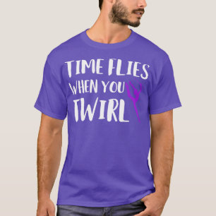 Camiseta El Tiempo Viene Cuando Se Twirny Baton Twirling 1