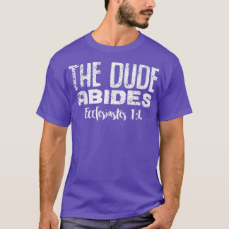 Camiseta El Tío Abides Ecclesiastes 14 Graciosos Heridos
