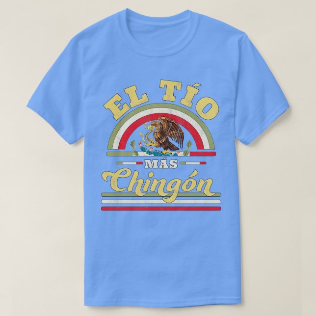 Camiseta El Tío Mas Chingon (Diseño del anverso)