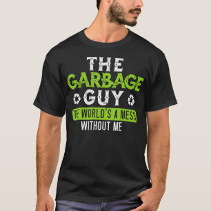 Camiseta El Tipo De Basura De Los Hombres El Mundo Un Despi