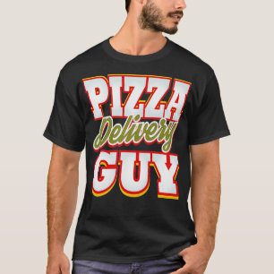 Camiseta El tipo de entrega de pizza es gracioso Fiesta Hér