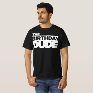 Camiseta El Tipo del Cumpleaños