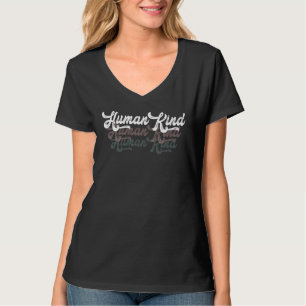 Camiseta El tipo humano de la humanidad debe ser un guión r