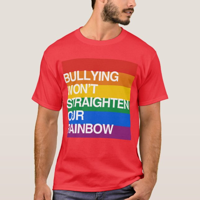 CAMISETA EL TIRANIZAR NO ENDEREZARÁ NUESTRO ARCO IRIS (Anverso)