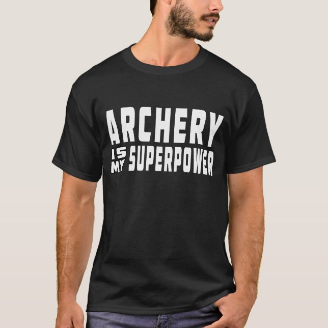 Camiseta El tiro al arco es mi superpotencia (Anverso)