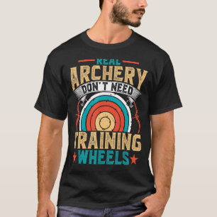 Camiseta El tiro con arco Donu2019t necesita ruedas de entr