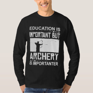 Camiseta El tiro con arco educativo es importante