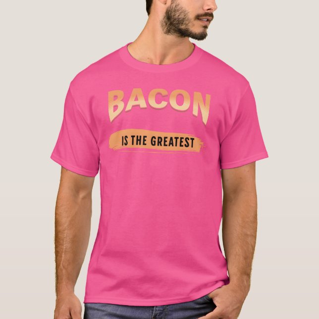 Camiseta el tocino es la mejor comida (Anverso)