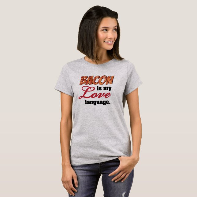 Camiseta El tocino es mi lengua del amor (Anverso completo)
