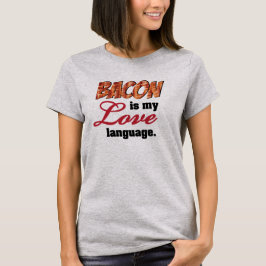 Camiseta El tocino es mi lengua del amor