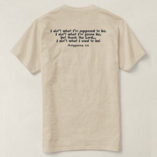 Camiseta ¡Él todavía está trabajando en mí!