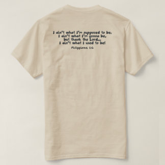 Camiseta ¡Él todavía está trabajando en mí!