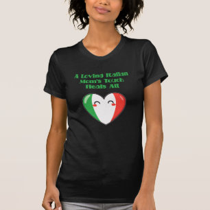 Camiseta El toque amoroso de una madre italiana cura todo e