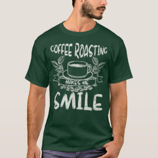 Camiseta El tostado de café me hace sonreír un café de mont