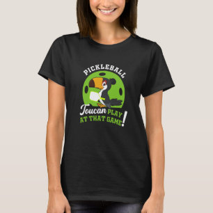 Camiseta El Touche De Pickleball Puede Jugar En Ese Juego D
