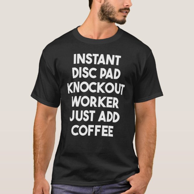 Camiseta El trabajador de Knockout de la almohadilla de dis (Anverso)