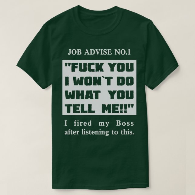 Camiseta El trabajo aconseja no 1 no haré lo que me digas. (Diseño del anverso)
