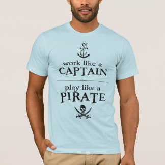 Camiseta El trabajo como un capitán, juego tiene gusto de