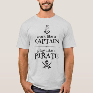 Camiseta El trabajo como un capitán, juego tiene gusto de