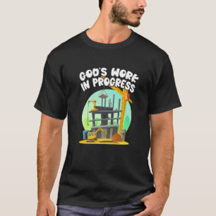 Camiseta El trabajo de Dios en progreso cristiano para la B
