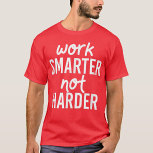 Camiseta El trabajo de motivación no es más difícil