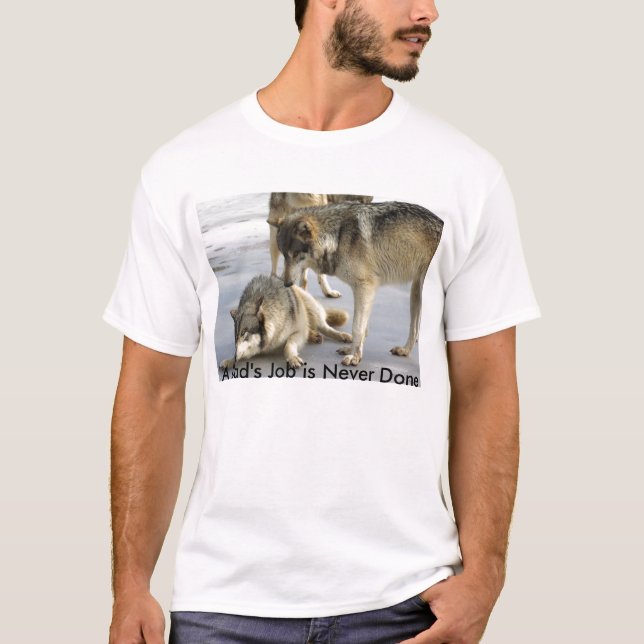 Camiseta El trabajo de un papá nunca se hace (Anverso)