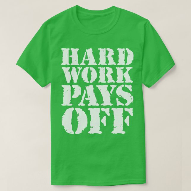 Camiseta El trabajo duro da resultado 1 (Diseño del anverso)