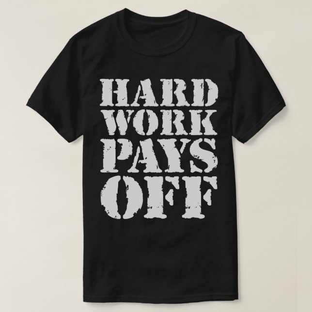 Camiseta El trabajo duro da resultado 1 (Diseño del anverso)