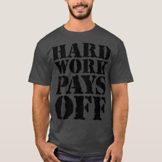 Camiseta El trabajo duro paga 2