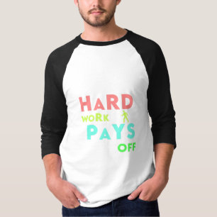 Camiseta El trabajo duro se paga - Mantente centrado y moti