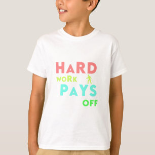 Camiseta El trabajo duro se paga - Mantente centrado y moti