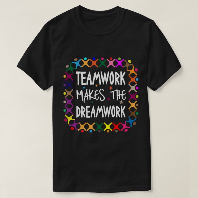 Camiseta El Trabajo En Equipo Hace De Dreamwork Un Deporte  (Diseño del anverso)