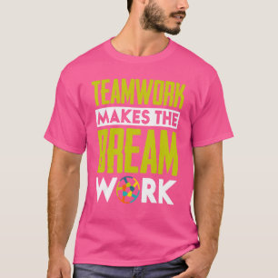 Camiseta El trabajo en equipo hace que el sueño funcione