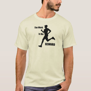 Camiseta El Trabajo Es El Corredor De Recompensas