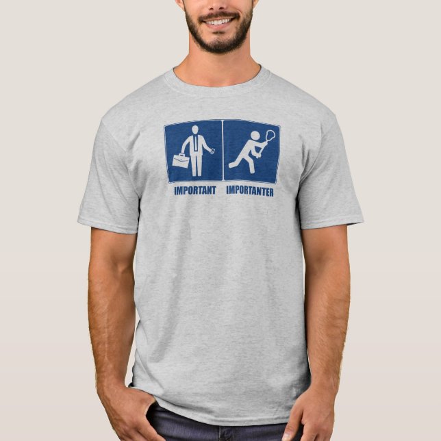 Camiseta El trabajo es importante, Lacrosse es importante (Anverso)
