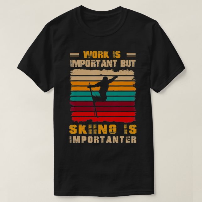 Camiseta El Trabajo Es Importante Pero El Esquí Es Más Dive (Diseño del anverso)