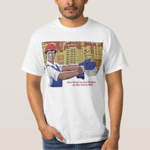 Camiseta El trabajo es un arma