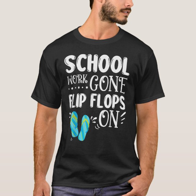 Camiseta El Trabajo Escolar Se Volvió Flip Flops En El Vac  (Anverso)