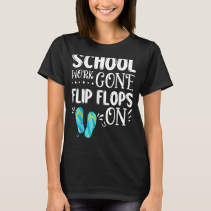 Camiseta El Trabajo Escolar Se Volvió Flip Flops En El Vac
