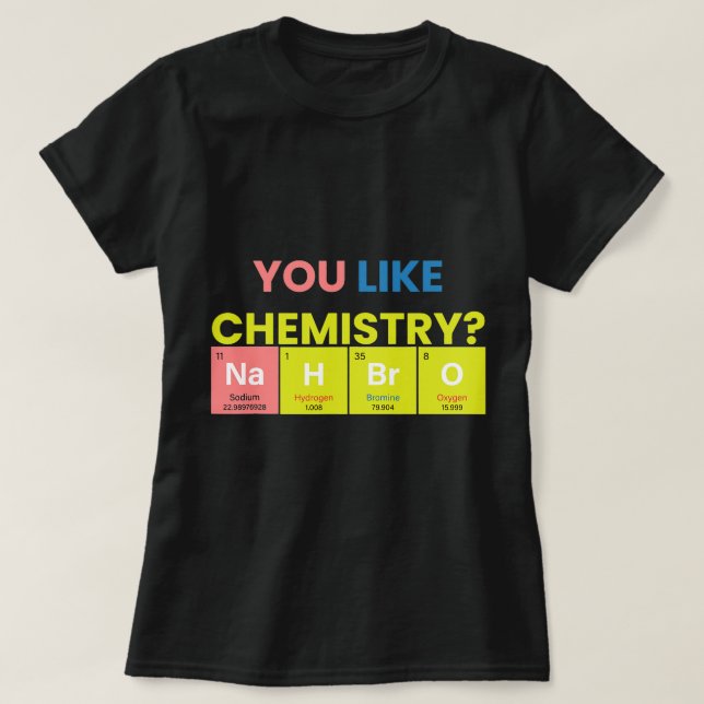 Camiseta El Trabajo Químico Que Te Gusta La Química Nah Bro (Diseño del anverso)