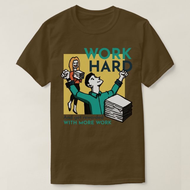 Camiseta El trabajo sarcástico duro (Diseño del anverso)