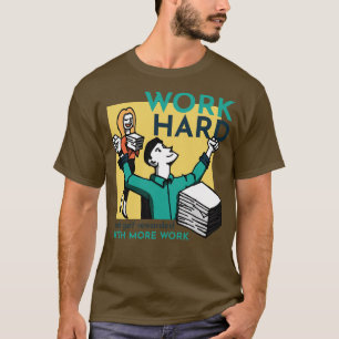 Camiseta El trabajo sarcástico duro