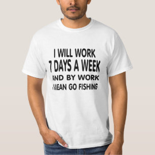 Camiseta El trabajo significa la pesca