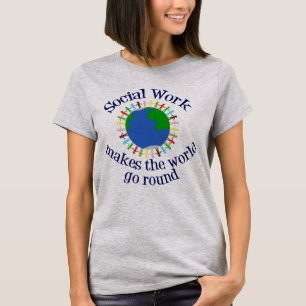 Camiseta El trabajo social hace que el mundo gire