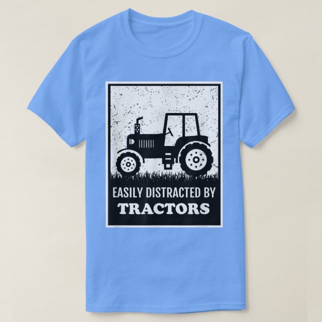Camiseta El Tractor Distrae Fácilmente El Tractor De La Gra (Diseño del anverso)
