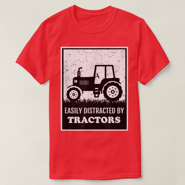 Camiseta El Tractor Distrae Fácilmente El Tractor De La Gra (Diseño del anverso)